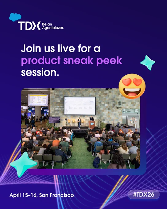 TDX promo, text reads "Join us live for a product sneak peek session" with event dates April 15-16, San Francisco. The hashtag #TDX26 is included. There are emoji and cloud graphics.