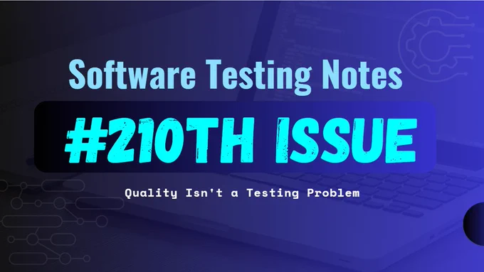 Software Testing Notes #210th Issue