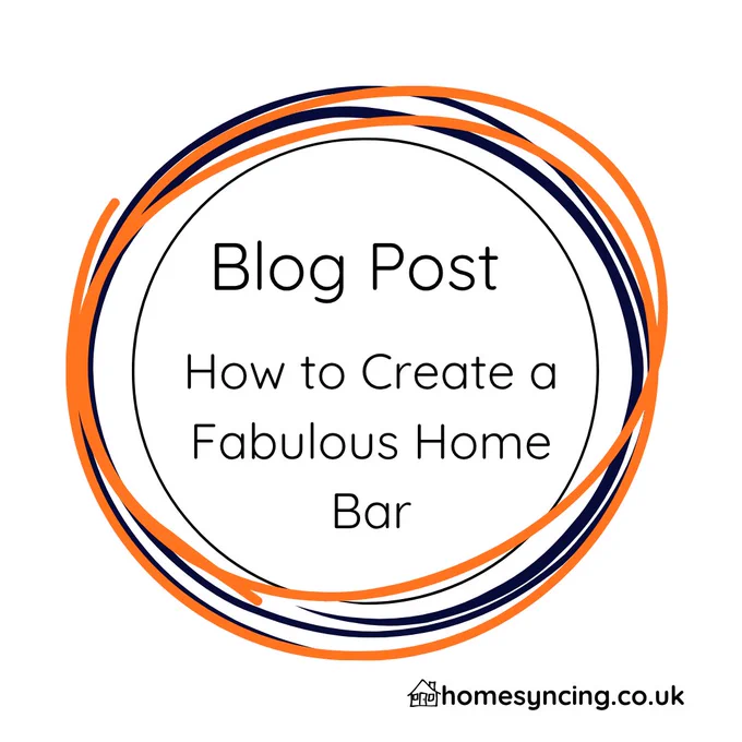 Blog Post.
How to Create a Fabulous Home Bar.
homesyncing.co.uk