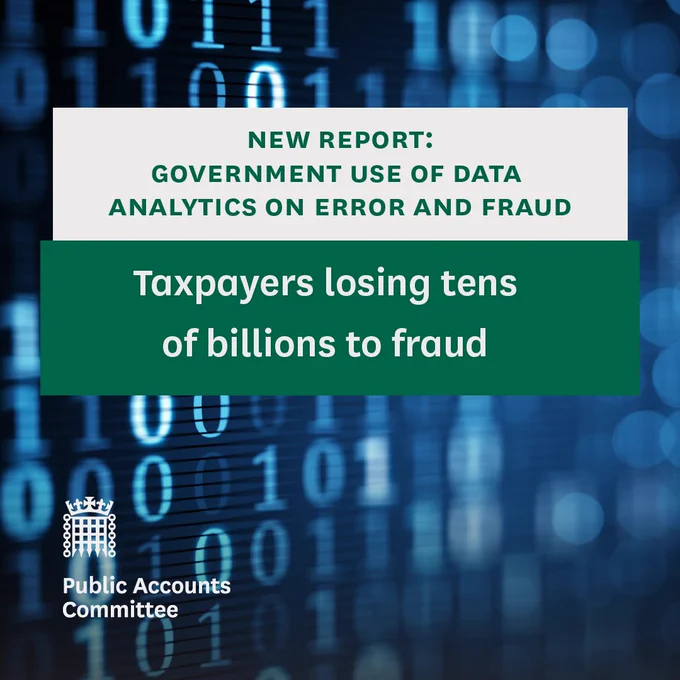 New report: Government use of data analytics on error and fraud. Taxpayers losing tens of billions to fraud. Public Accounts Committee