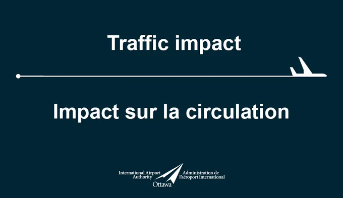 Blue background with white text: ‘Traffic impact.’ Horizontal line that becomes an airplane icon. Airport authority logo.  / Fond bleu avec texte blanc: « Impact sur le trafic. » Ligne horizontale qui devient une icône d'avion. Logo de l’Administration de l’aéroport.