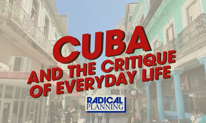 image that reads "Cuba and the Critique of Everyday Life"