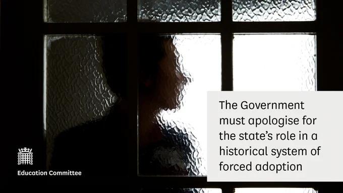 A woman stood behind frosted glass. Text that reads:

The Government must apologise for the state's role in a historical system of forced adoption. Education Committee. 