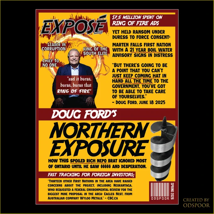 a photo of Doug Ford with a ring of fire around his head, red, yellow, black and white extreme contrast fonts and boxes along with a huge mining drill pop off the page's yellow background. Fonts are adventurous and reminiscent of Indiana jones logos. 