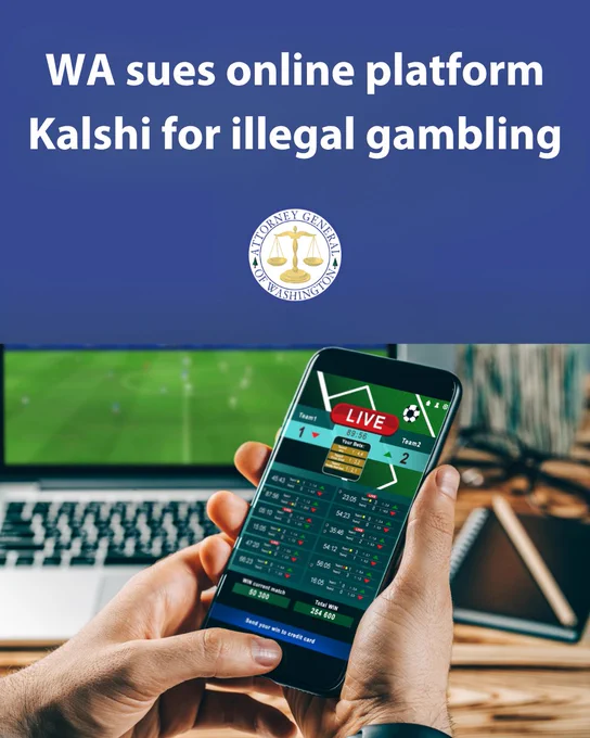 Washington Attorney General files lawsuit against Kalshi for operating illegal online gambling platform.
