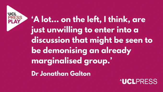 A quote by Dr. Jonathan Galton on a purple background with UCL Press branding. The text discusses reluctance to engage in discussions perceived as demonising marginalised groups.