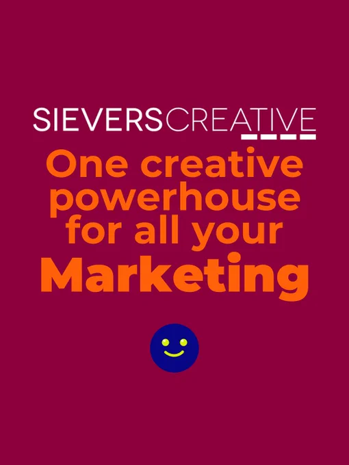 Welcome to Sievers Creative. One creative powerhouse for all your marketing.