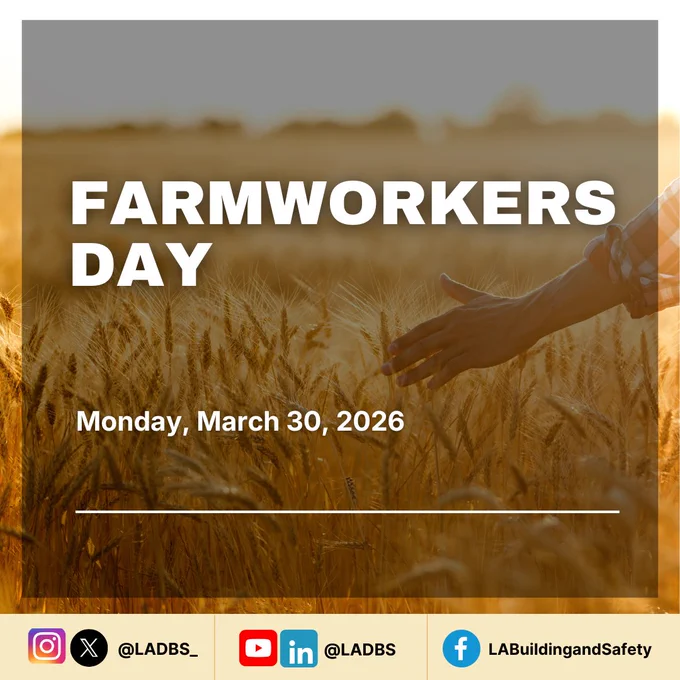 A golden wheat field at sunset with a person’s hand gently brushing over the crops. Overlaid text reads “Farmworkers Day” and “Monday, March 30th.” At the bottom are social media icons and handles for LADBS, including Instagram, X, YouTube, LinkedIn (@LADBS), and Facebook (LABuildingandSafety).