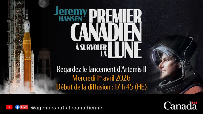 Affiche de l’astronaute Jeremy Hansen annonçant le lancement d’Artemis II le 1er avril 2026 à 17 h 45 HE.