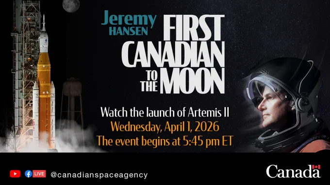 Poster of astronaut Jeremy Hansen promoting the Artemis II launch on April 1, 2026 at 5:45 pm ET.