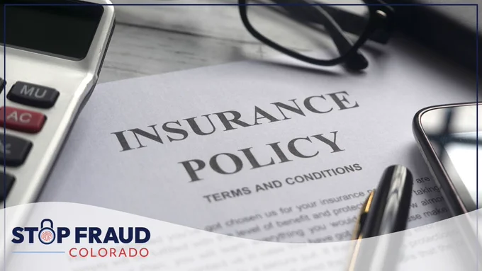 A close-up of an insurance policy document with "Terms and Conditions" visible, alongside glasses, a pen, and a calculator, with the logo "StopFraud Colorado" in the image's corner.