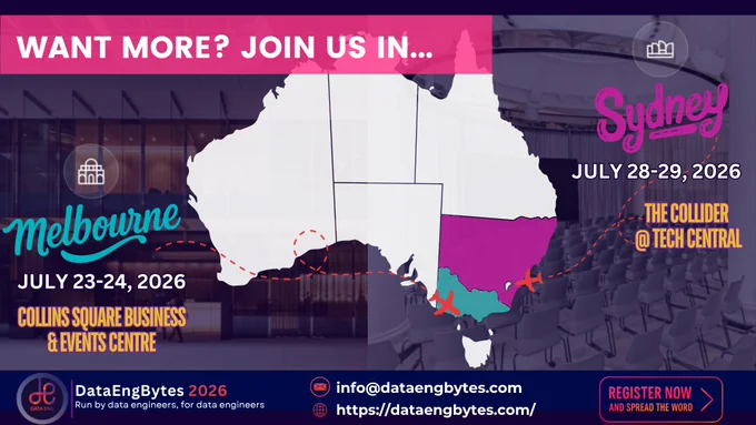 If DataEngBytes Auckland and Brisbane just weren't enough data and AI engineering goodness for you, then be sure not to miss out on our Melbourne and Sydney conferences