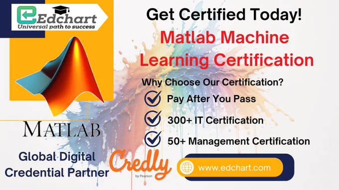 A professional visual representing Matlab Machine Learning Certification, highlighting machine learning concepts, AI workflows, and data analysis using MATLAB tools. The image emphasizes career growth, skill validation, and global recognition through a verifiable digital badge issued via Credly, making it ideal for job seekers, freelancers, and IT professionals aiming to advance in artificial intelligence and data science fields.