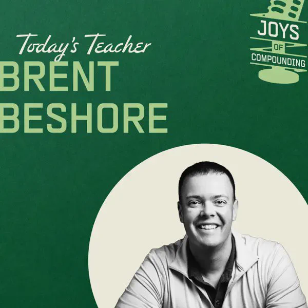 Joys of Compounding w/ Brent Beshore: Adventures in Permanent Equity
