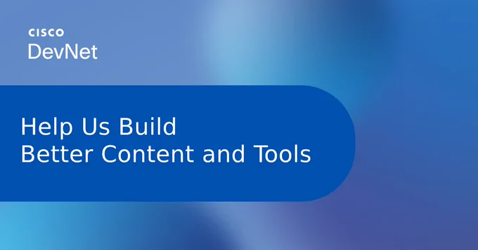 CiscoDevNet build better content and tools