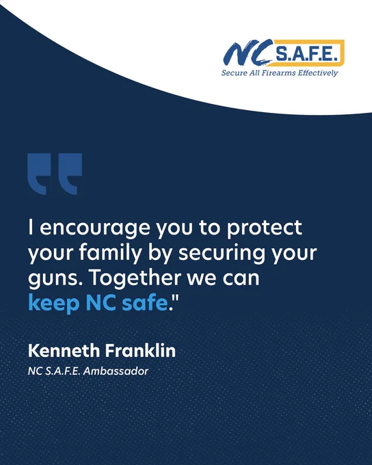 Text says "I encourage you to protect your family by securing your guns. Together we can keep NC safe. Kenneth Franklin NC S.A.F.E. Ambassador" 