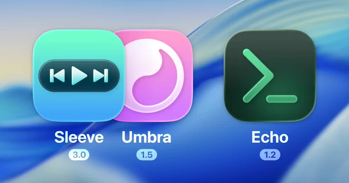 Sleeve 3.0, Umbra 1.5 and Echo 1.2