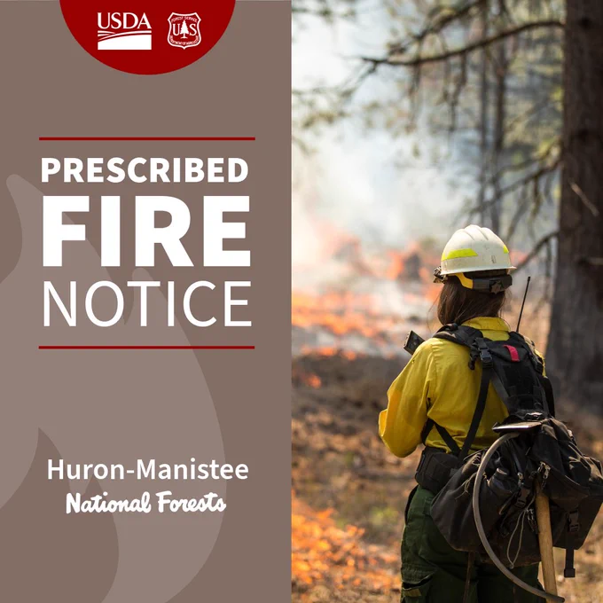 Usda Logo, Forest Service Shield. Prescribed Fire Notice, Huron-Manistee National Forests. A firefighter holds the line on a prescribed fire.