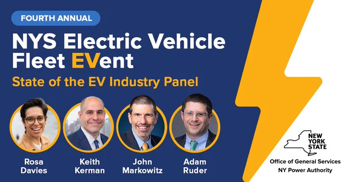 A promotional graphic for the "Fourth Annual NYS Electric Vehicle Fleet EVent: State of the EV Industry Panel." It features portraits of four individuals: Rosa Davies, Keith Kerman, John Markowitz, and Adam Ruder. The graphic also includes the New York State logo and the text "Office of General Services NY Power Authority." A stylized yellow lightning bolt design is prominent on the right side of the image.