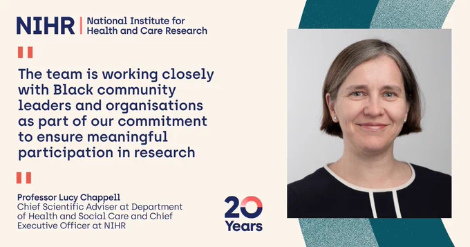 A photograph of NIHR's CEO Professor Lucy Chappell alongside a quote that reads: "The team is working closely with Black community leaders and organisations as part of our commitment to ensure meaningful participation in research"