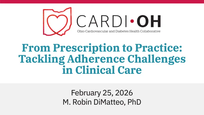 From Prescription to Practice: Tackling Adherence Challenges in Clinical Care. February 25, 2026. M. Robin DiMatteo, PhD