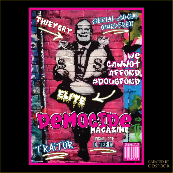 bright pink painted brick wall from graphiti alley has a stencil of Doug Ford holding money bags and running while laughing, on top are the key words listed in post, in spray paint fonts with bright pinks, blues, yellows and a barcode to finish the magazine parody. 