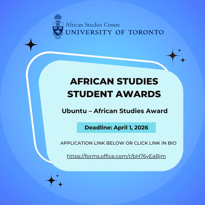 Promotional graphic from the African Studies Centre at the University of Toronto featuring a blue gradient circular background with decorative star-like accents. Centered is a rounded light teal text box with the heading ‘African Studies Student Awards’ in bold. Below it reads ‘Ubuntu – African Studies Award.’ A highlighted banner states ‘Deadline: April 1, 2026.’ Beneath, smaller text says ‘Application link below or click link in bio,’ followed by a visible URL (forms.office.com/r/bH76yEaBjm). The University of Toronto crest and ‘African Studies Centre’ appear at the top