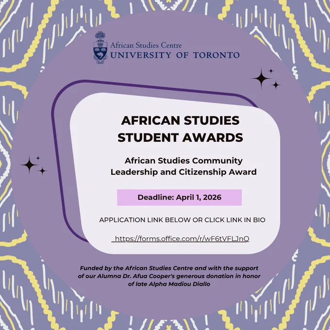 Promotional graphic from the African Studies Centre at the University of Toronto with a purple circular center over a patterned background of yellow and white abstract shapes. In the middle, a light grey rounded text box displays the heading ‘African Studies Student Awards’ in bold. Below, it reads ‘African Studies Community Leadership and Citizenship Award.’ A purple-highlighted banner states ‘Deadline: April 1, 2026.’ Beneath, smaller text says ‘Application link below or click link in bio,’ followed by a visible URL (forms.office.com/r/wF6tVFLJnQ). At the bottom, additional text notes funding support from the African Studies Centre and a donation by alumna Dr. Afua Cooper in honor of Alpha Madiou Diallo. The University of Toronto crest and ‘African Studies Centre’ appear at the top.