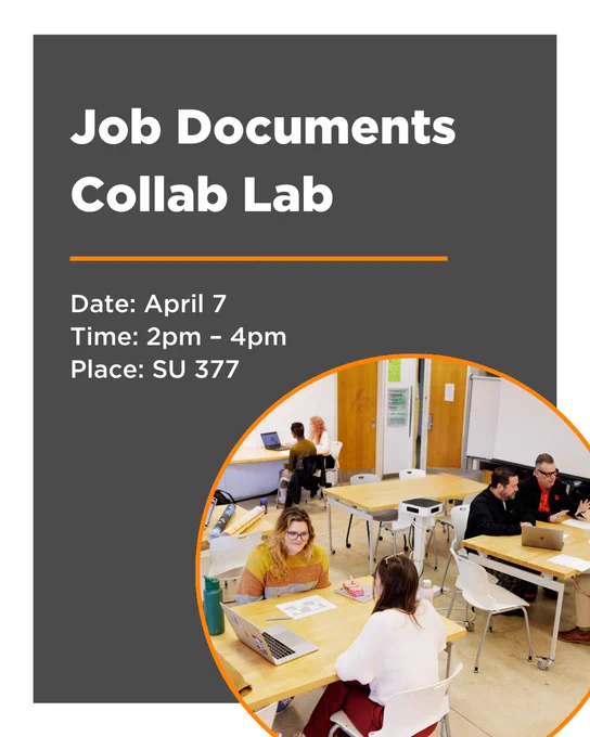 A flyer titled "Job Documents Collab Lab" with date, time, and place details: April 7, 2pm - 4pm, SU 377. It includes an image of individuals sitting at tables with laptops and papers, collaborating in a well-lit room.