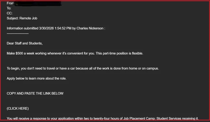 Subject: Remote Job
Screenshot of an email titled "Remote Job" offering a flexible part-time position paying $500 weekly, emphasizing no travel or car needed as work is remote or on campus. Email includes instructions to apply via a link and mentions a response timeframe of 12 to 24 hours from Job Placement Camp Student Services.