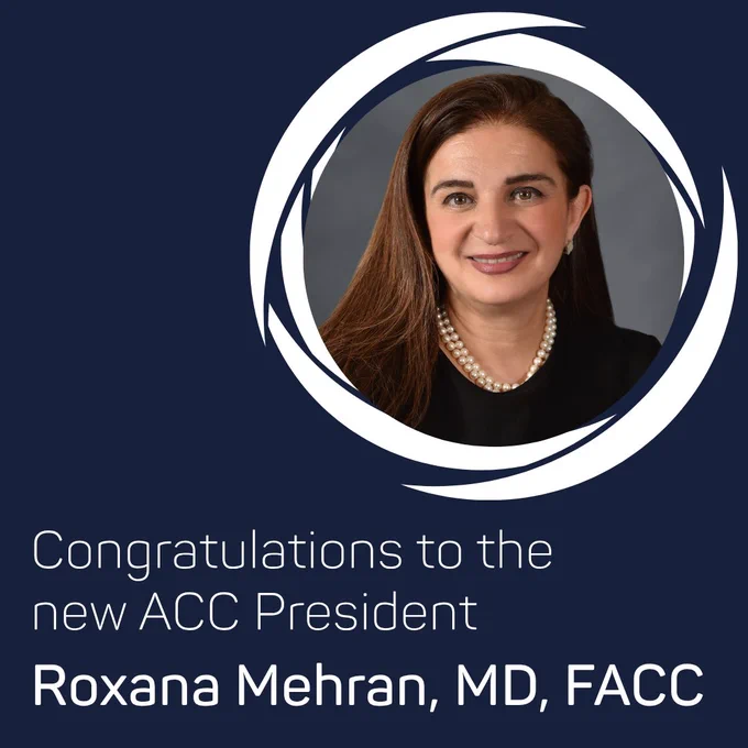 Headshot of Dr Roxana Mehran. Text reads: Congratulations to the new ACC President, Roxana Mehran, MD, FACC.
