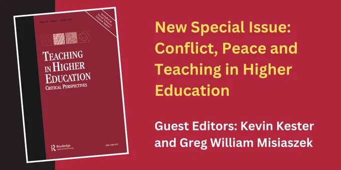Text in the image says 'New Special Issue: Conflict, Peace and Teaching in Higher Education. Guest Editors: Kevin Kester and Greg William Misiaszek'. Next to the text is the cover of the journal Teaching in Higher Education: Critical Perspectives. The cover is red with a black band on the edge. The background is divided into black and red colours.