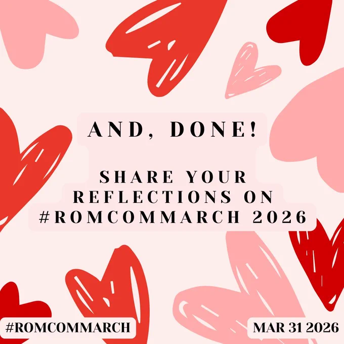 "And, Done! Share your reflections on #RomComMarch 2026" in black uppercase letters. The background is pale pink with red and pink scribbled hearts.