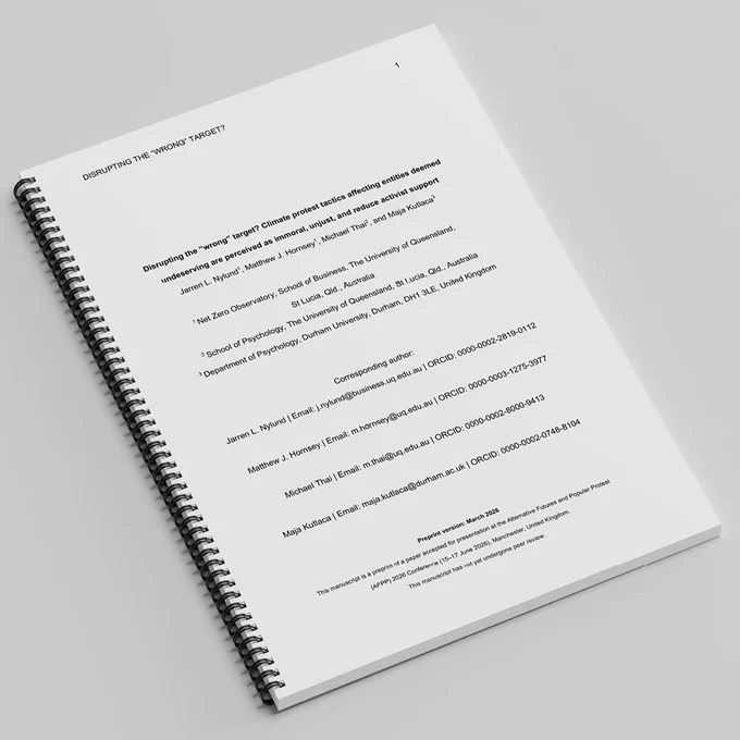 An image of the front cover of “Disrupting the ‘wrong’ target? Climate protest tactics affecting entities deemed undeserving are perceived as immoral, unjust, and reduce activist support” by Jarren L. Nylund, Matthew Hornsey, Michael Thai, and Maja Kutlaca.