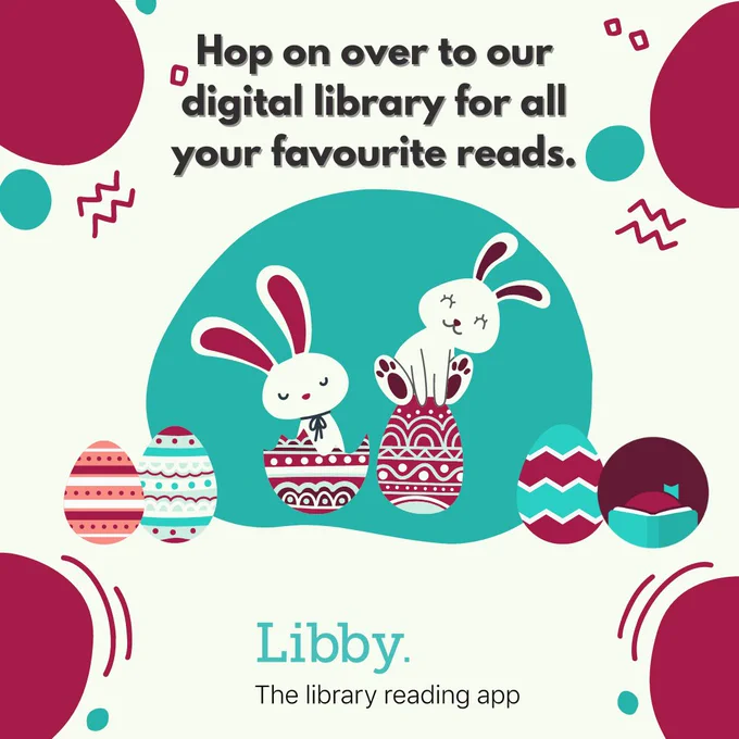 Two bunnies with the wording "hop on over to our digital library for all your favourite reads" promoting the Libby app