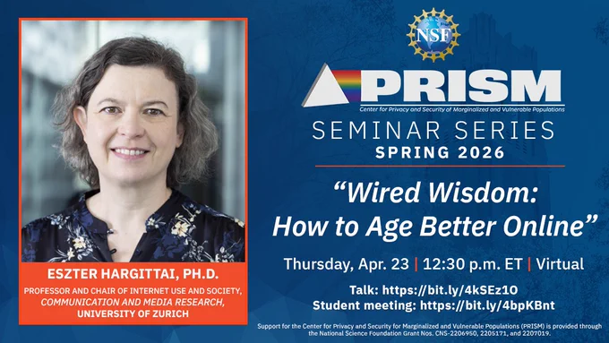 Promotional graphic for the PRISM Speaker Series featuring Eszter Hargittai. Title reads “Wired Wisdom: How to Age Better Online.” Event is April 23 at 12:30 PM ET, virtual, hosted by Elissa Redmiles. Includes links to register for the talk and a student meeting after the talk, and an NSF acknowledgment with grant numbers.