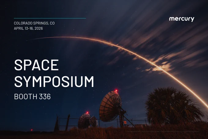 Night sky with satellite dishes under a glowing arc, promoting Mercury Systems at Space Symposium in Colorado Springs, April 13-16, 2026, booth 336.
