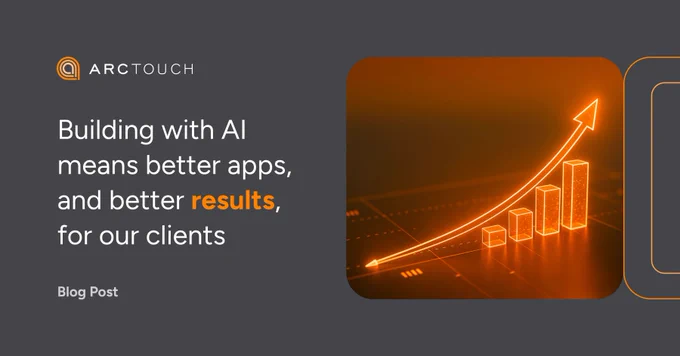 ArcTouch branded template with a dark gray background and orange design elements. On the right, a 3D glowing orange bar graph displays an upward trend. At the top left, the ArcTouch logo is visible. Below, the text reads "Building with AI means better apps, and better results, for our clients." At the bottom left, the text reads "Book."