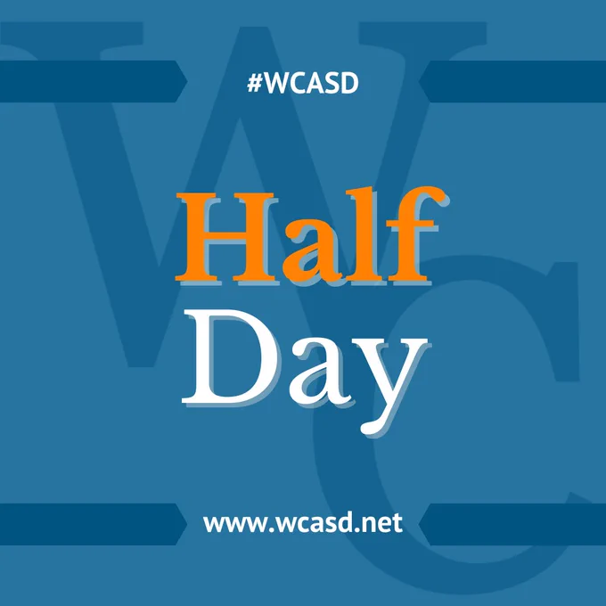 Blue background with large faint WC letters and bold text announcing a Half Day event for WCASD.