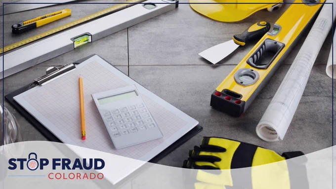 Top view of a worktable with various construction tools including levels, a calculator, pencil, notepad, and blueprints. In the foreground, a 'Stop Fraud Colorado' logo is visible.