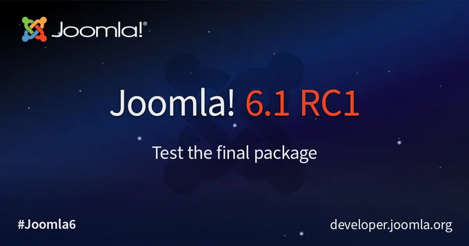 Joomla! 6.1 RC1 release announcement inviting users to test the final package.