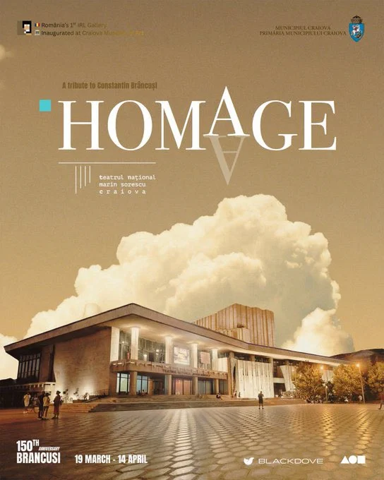 Exhibition poster for HOMAGE — a tribute to Constantin Brâncuși. Features the National Theatre Marin Sorescu in Craiova, Romania, under a dramatic cloudy sky. Text reads: 19 March – 14 April, 150th Anniversary Brâncuși