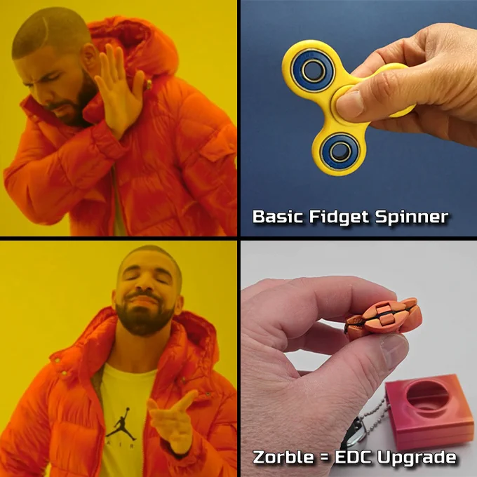 Drake meme comparing a basic fidget spinner to a Zorble ninja stress orb. The top panel shows Drake rejecting a yellow fidget spinner labeled “Basic Fidget Spinner.” The bottom panel shows him approving a small 3D printed orange Zorble fidget toy held in hand next to its case, labeled “Zorble = EDC Upgrade.” The Zorble is a compact, clicky, keychain-friendly fidget designed for everyday carry.