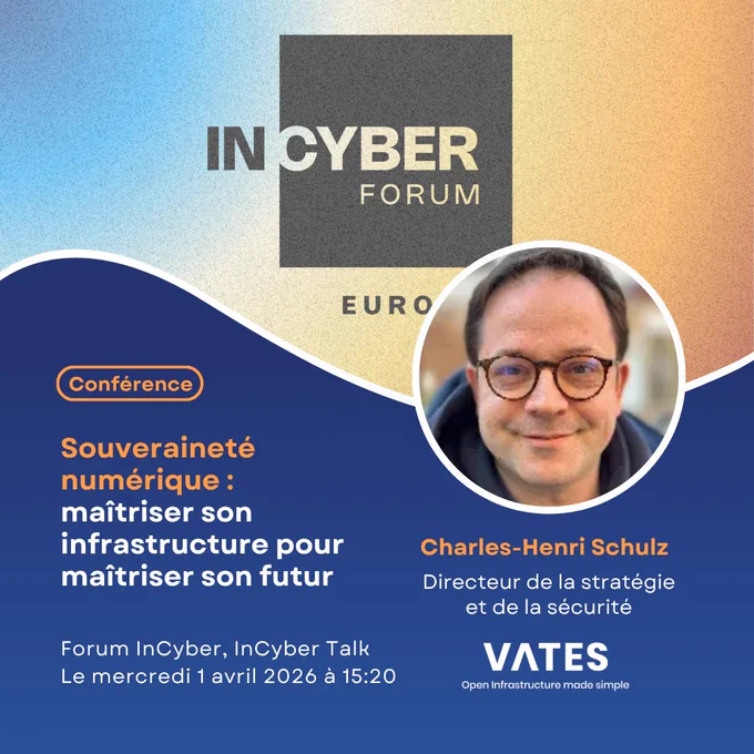 Conférence ! "Souveraineté numérique : maîtriser son infrastructure pour maîtriser son futur." Par Charles-Henri Schulz, directeur de la stratégie et de la sécurité chez Vates, au Forum InCyber, le mercredi 1 avril 2026 à 15:20.