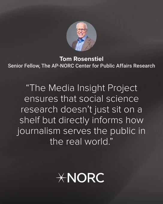 This image features a statement by Tom Rosenstiel, Senior Fellow at The AP-NORC Center for Public Affairs Research: “The Media Insight Project ensures that social science research doesn’t just sit on a shelf but directly informs how journalism serves the public in the real world.” The background is a subtle gradient, and the NORC logo is displayed at the bottom.
