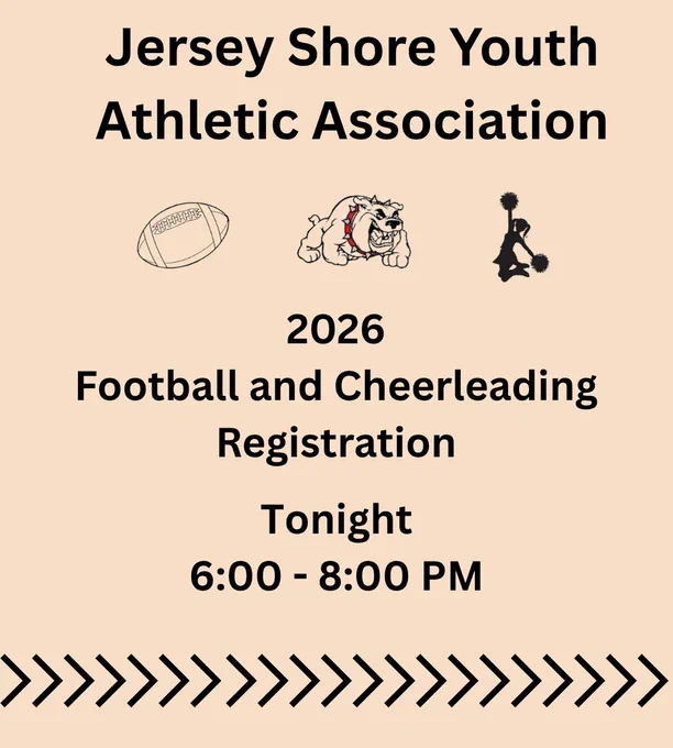Image of football, bulldog and cheerleading graphics and text that says, "Jersey Shore Youth Athletic Association, 2026 Football and Cheerleading Registration, Tonight, 6:00-8:00PM."