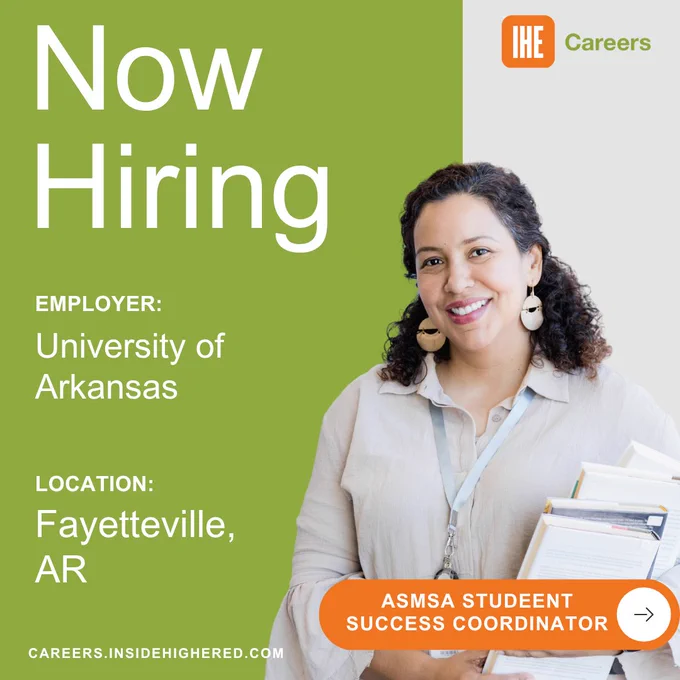 A light-skinned woman with dark curly hair pulled half up is smiling while holding some books. Around her the details ASMSA Student Success Coordinator at the University of Arkansas, in Fayetteville, Arkansas.