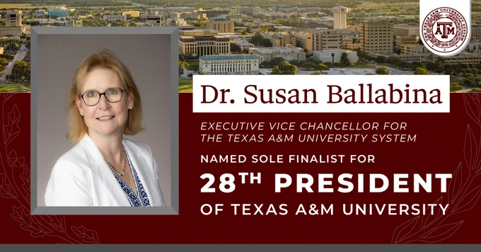A professional portrait of Dr. Susan Ballabina is centered against a Texas A&M University-themed background. Text indicates Dr. Susan Ballabina is the Executive Vice Chancellor for the Texas A&M University System and the named sole finalist for 28th President of Texas A&M University. The Texas A&M University logo is displayed in the top right corner.
