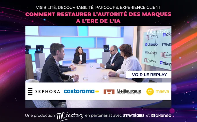 [Webtv] Comment asseoir l'autorité des marques dans un monde où les IA influencent les choix des clients ?