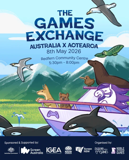A poster for the Games Exchange, Australia x Aotearoa. Happening 8th May 2026, at Redfern Community Centre, 5:30PM to 8:00PM. In the background is an illustration of various mountains, fields and the sea. A boat being driven by Horsey is filled with various animals from Australia and Aotearoa. In the water are some orcas, and in the skies are some local birds. At the footer are the logos of the sponsors and organisers: Screen Australia, IGEA, Screen NSW, Auckland Makes Games and Noble Steed Games.